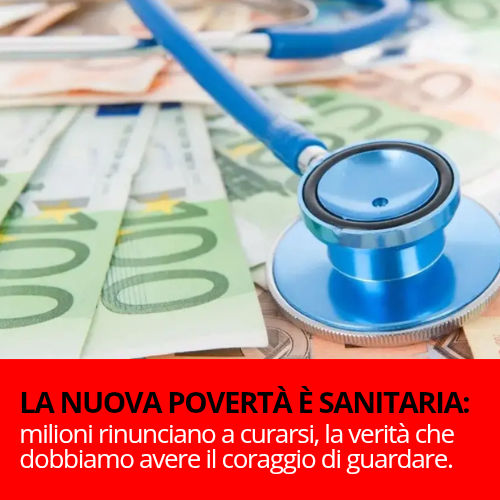LA NUOVA POVERTÀ È SANITARIA: milioni rinunciano a curarsi, la verità che dobbiamo avere il coraggio di guardare.