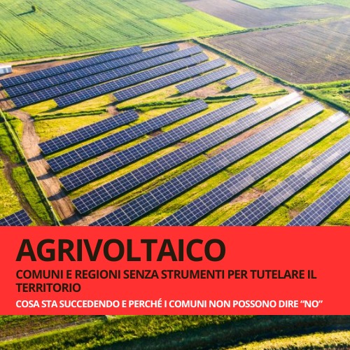 AGRIVOLTAICO, UNA LEGGE NAZIONALE CONFUSA E TERRITORI SENZA DIFESE: COSA STA SUCCEDENDO E PERCHÉ I COMUNI NON POSSONO DIRE “NO”