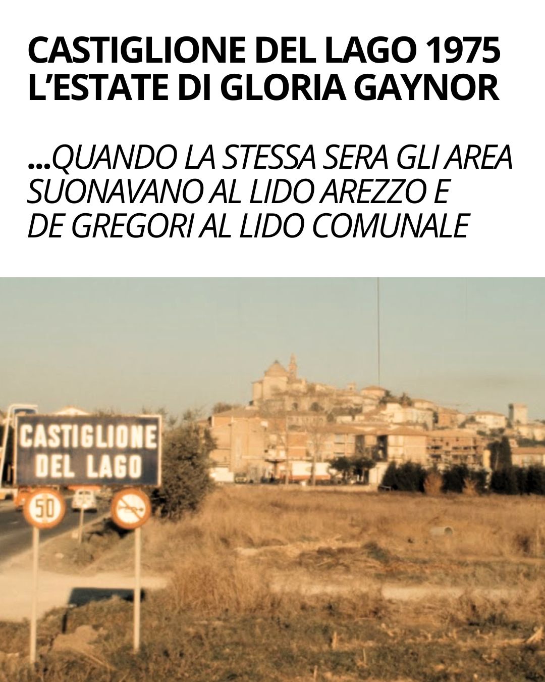 CASTIGLIONE DEL LAGO 1975 – L’ESTATE DI GLORIA GAYNOR